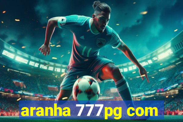 aranha 777pg com